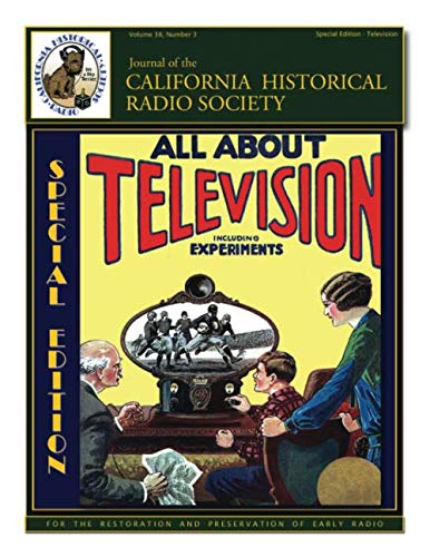 California Historical Radio Society Journal Special Edition Television